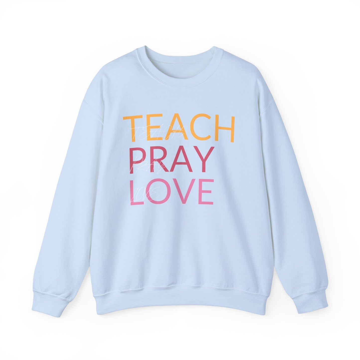 Teach Pray Love Unisex Heavy Blend™ Crewneck Sweatshirt - Inspirational Comfort Wear