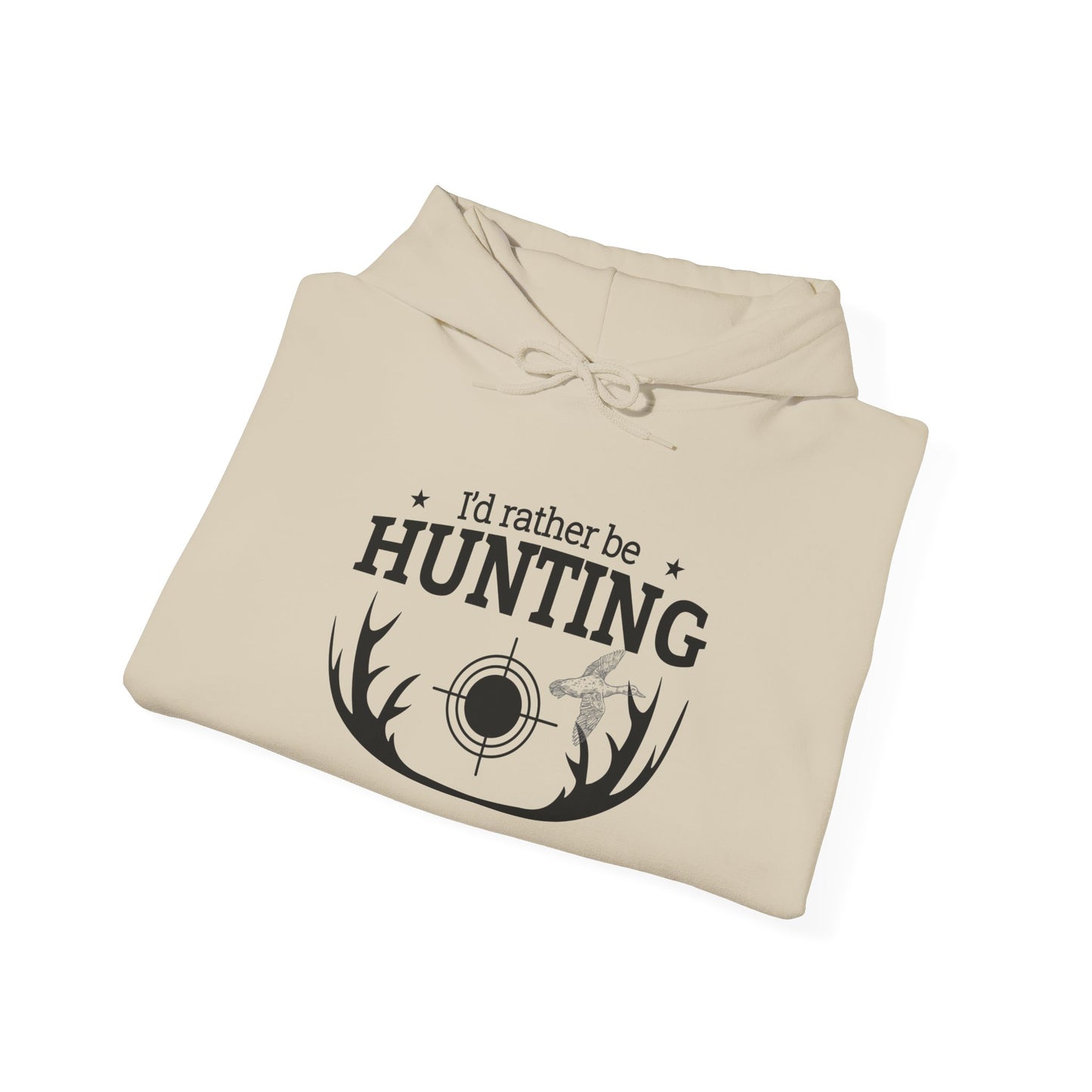 I'd Rather Be Hunting Hoodie - Unisex Heavy Blend Sweatshirt