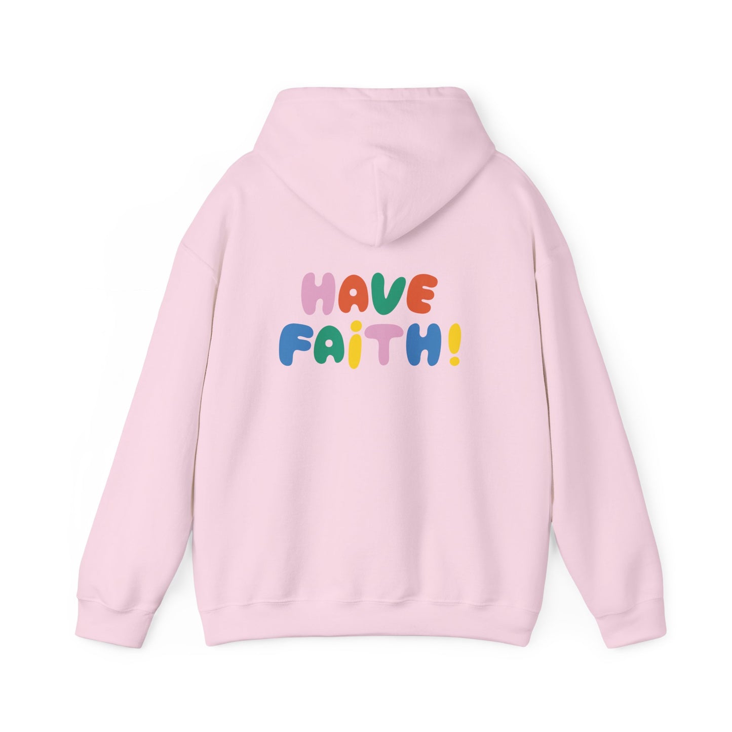 Unisex Heavy Blend™ Hooded Sweatshirt - Positive Vibes with 'Have Faith!' Design