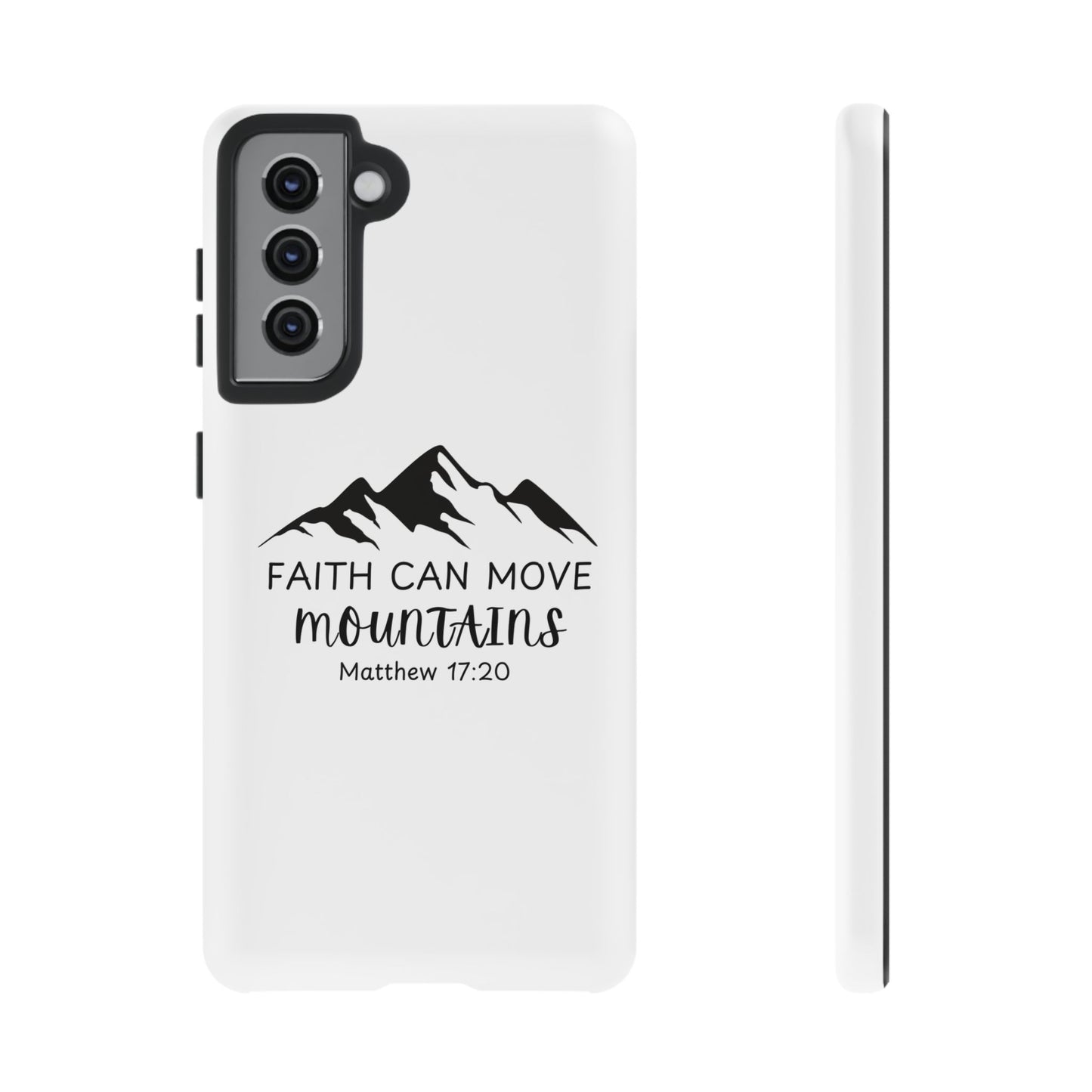 Inspirational Phone Case - Faith Can Move Mountains