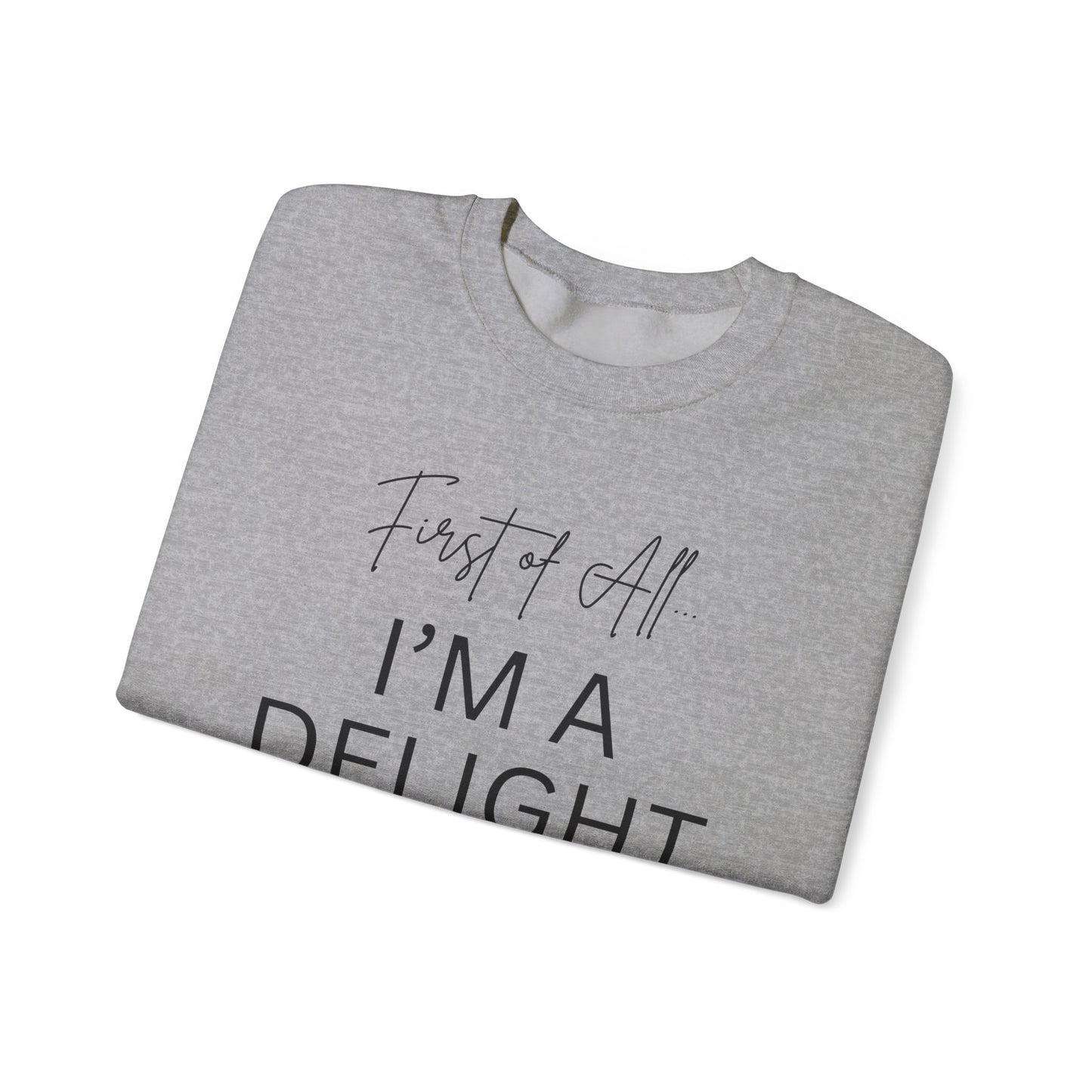 I'm A Delight Crewneck Sweatshirt - Unisex Heavy Blend™