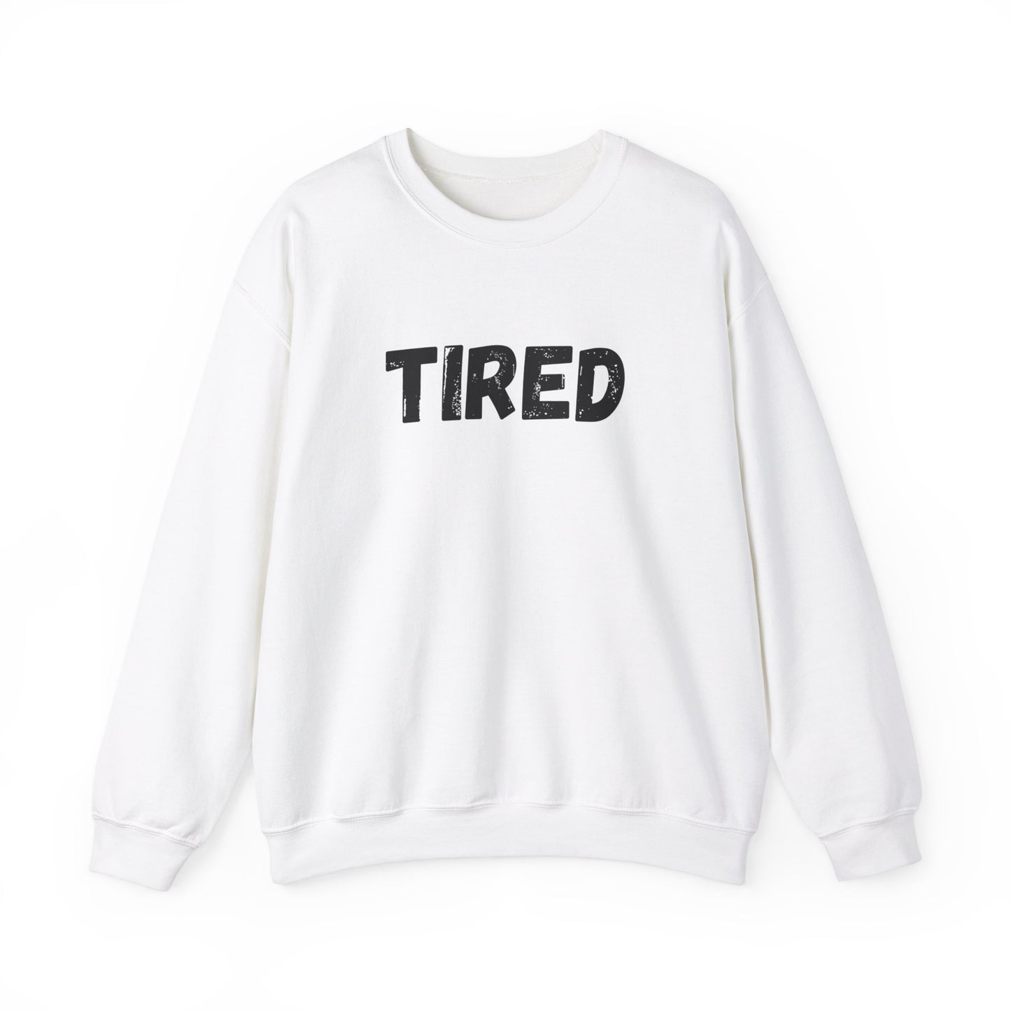 TIRED - Unisex Heavy Blend™ Crewneck Sweatshirt