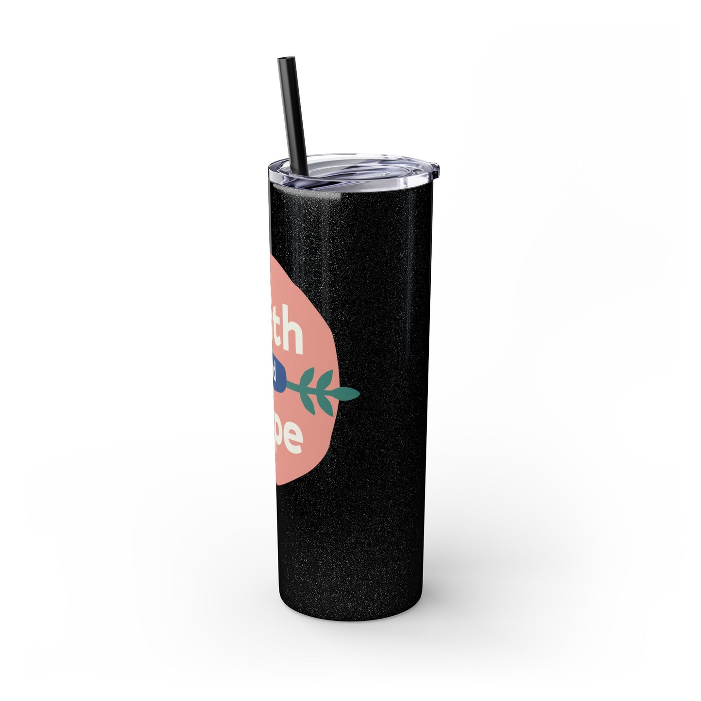 Faith and Hope Skinny Tumbler with Straw | 20oz Inspirational Travel Cup