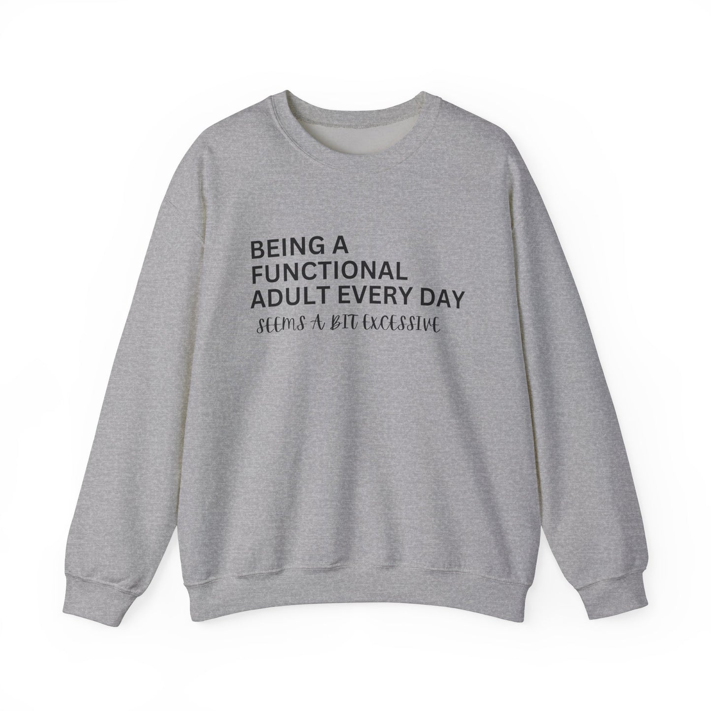 Humorous Unisex Crewneck Sweatshirt - "Being A Functional Adult Every Day"