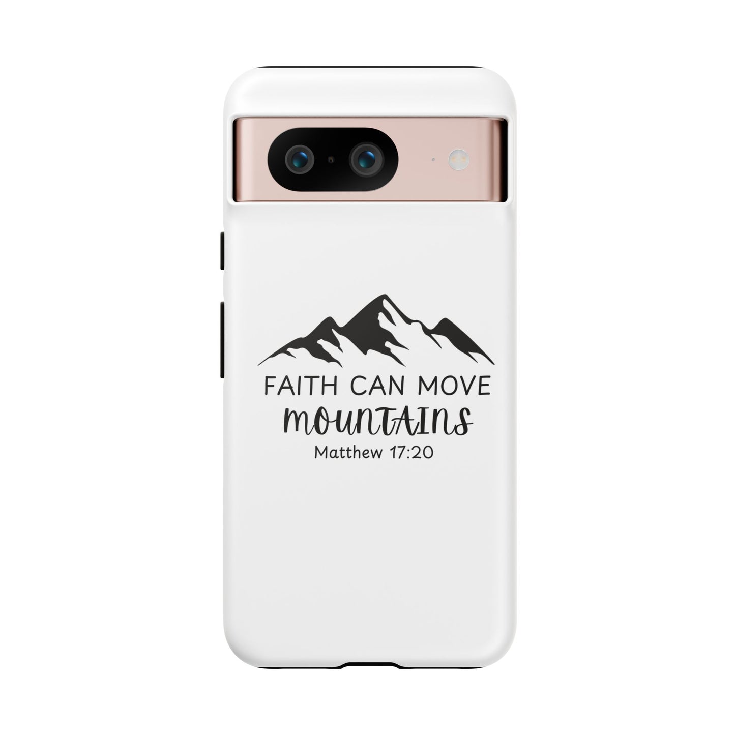 Inspirational Phone Case - Faith Can Move Mountains