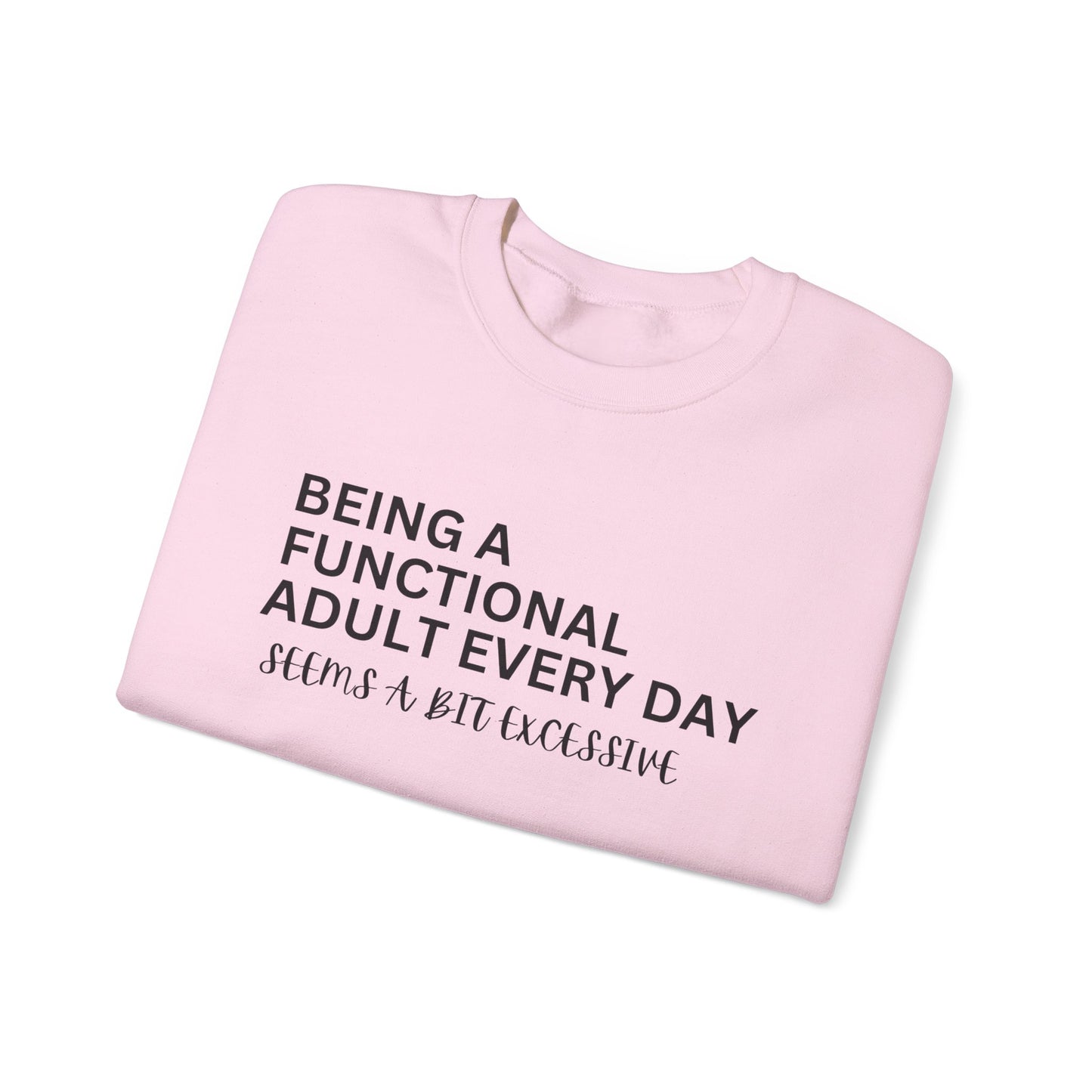 Humorous Unisex Crewneck Sweatshirt - "Being A Functional Adult Every Day"