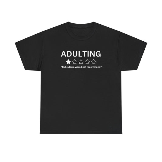 Humorous Adulting Tee, Funny Gift for New Adults, Black Graphic Tee, Casual Wear, Perfect for Birthdays, Graduation