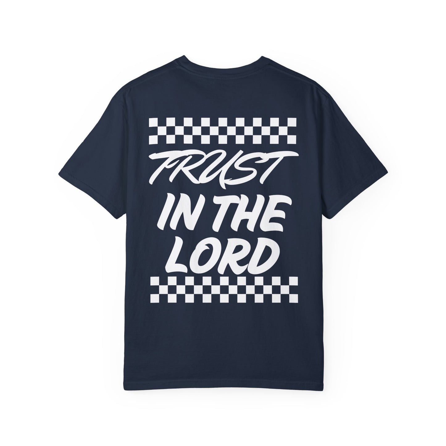 Trust in the Lord Design Unisex Garment-Dyed T-shirt