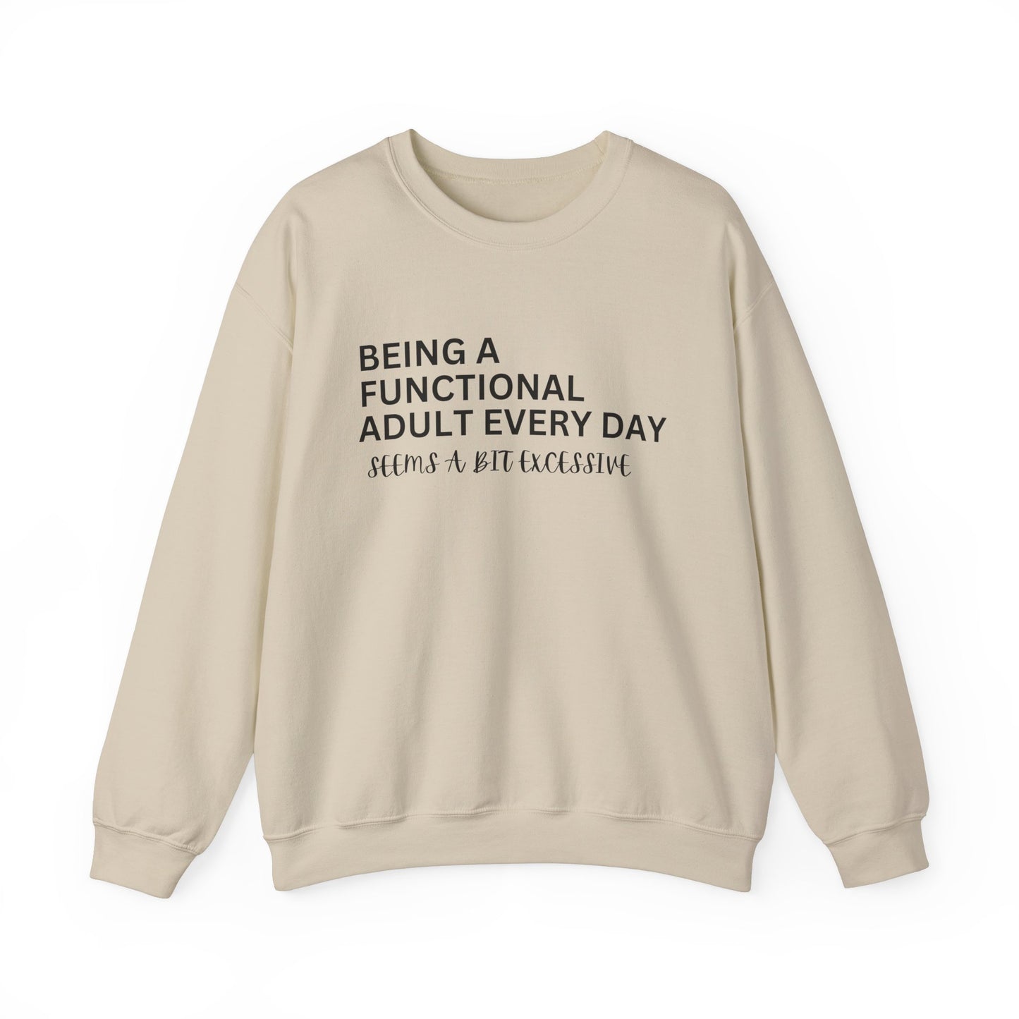 Humorous Unisex Crewneck Sweatshirt - "Being A Functional Adult Every Day"