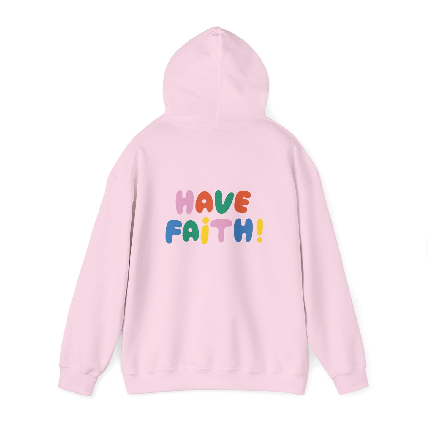 Unisex Heavy Blend™ Hooded Sweatshirt - Positive Vibes with 'Have Faith!' Design