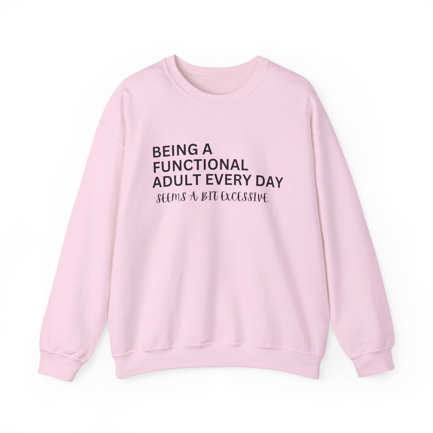 Humorous Unisex Crewneck Sweatshirt - "Being A Functional Adult Every Day"