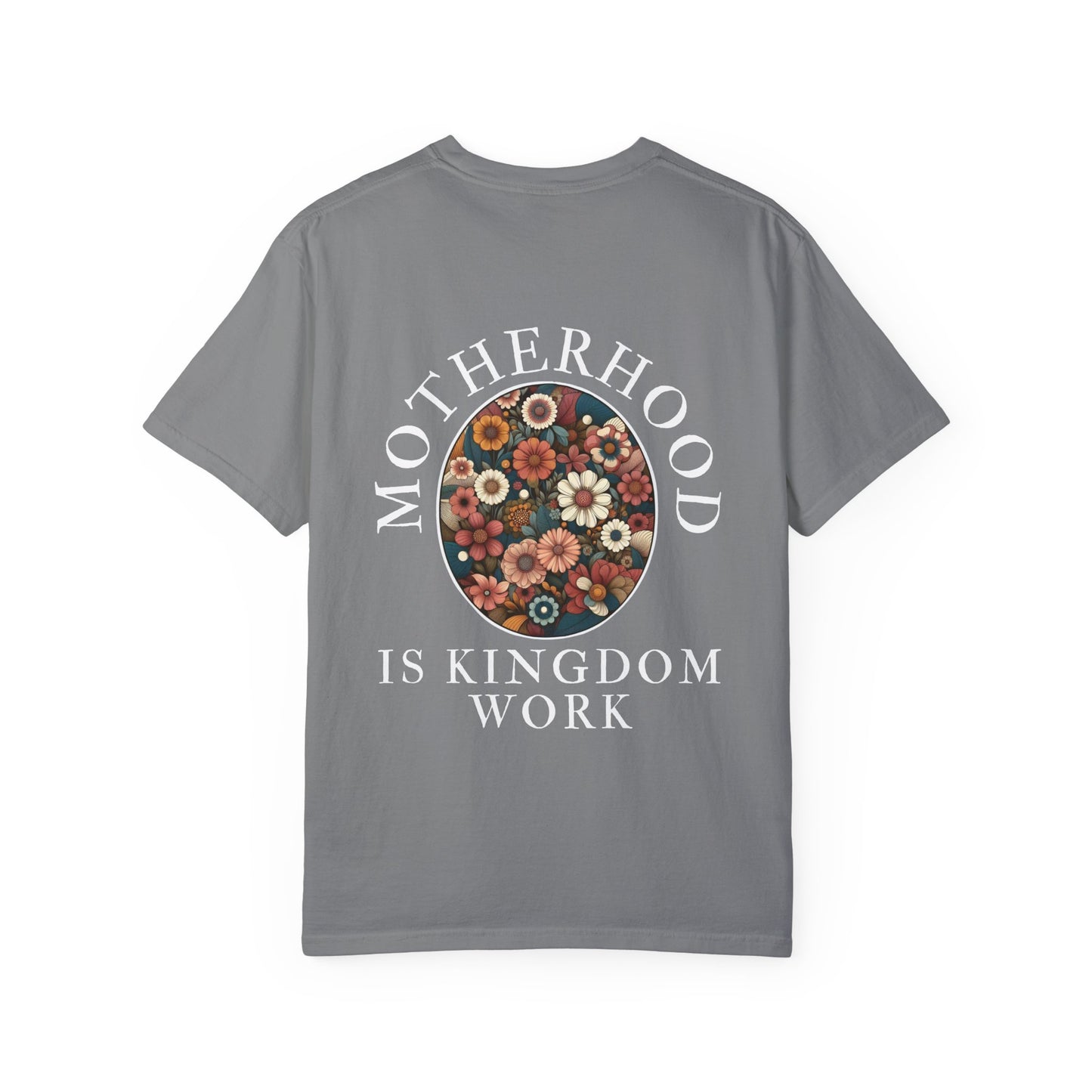 Motherhood IS Kingdom Work T-Shirt | Unisex Floral Design
