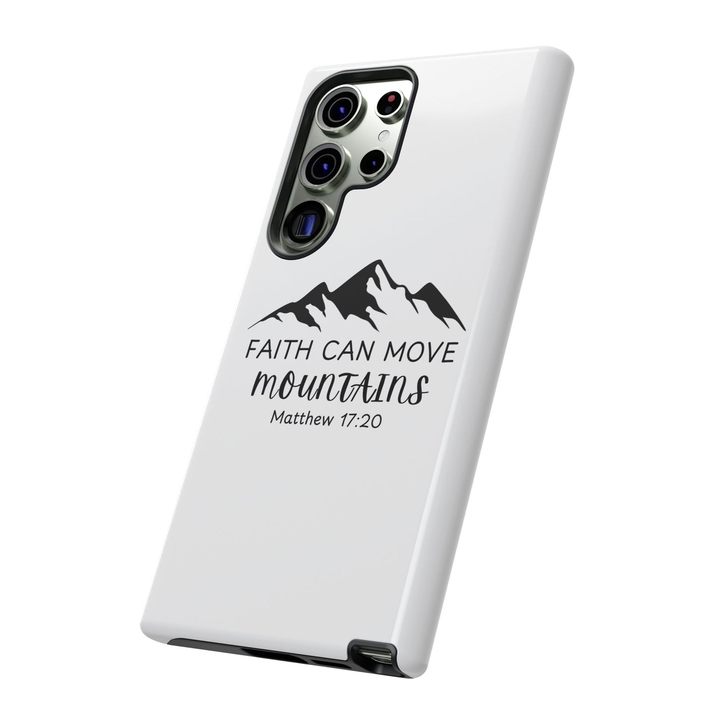 Inspirational Phone Case - Faith Can Move Mountains