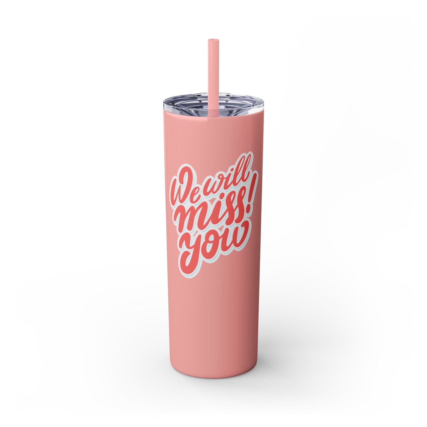 We Will Miss You Skinny Tumbler with Straw - 20oz Travel Mug for Farewell Gifts