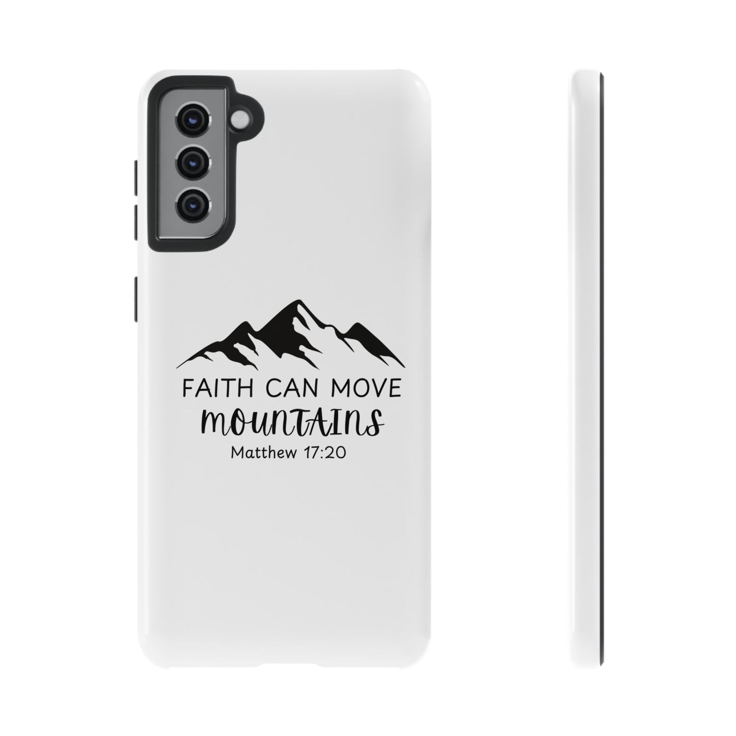 Inspirational Phone Case - Faith Can Move Mountains