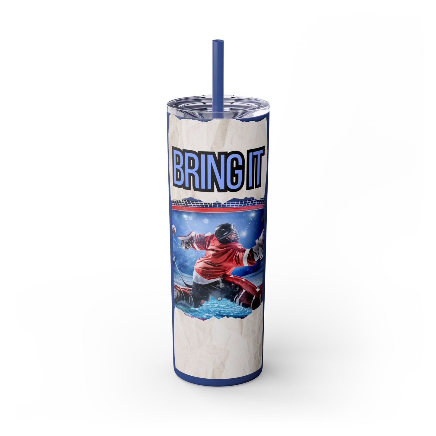 Motivational 20oz Skinny Tumbler - 'BRING IT' Sports Drinkware for Hockey Goalie