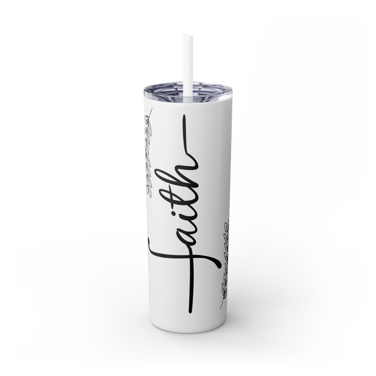 Inspirational Faith Skinny Tumbler with Straw | 20oz Drinkware