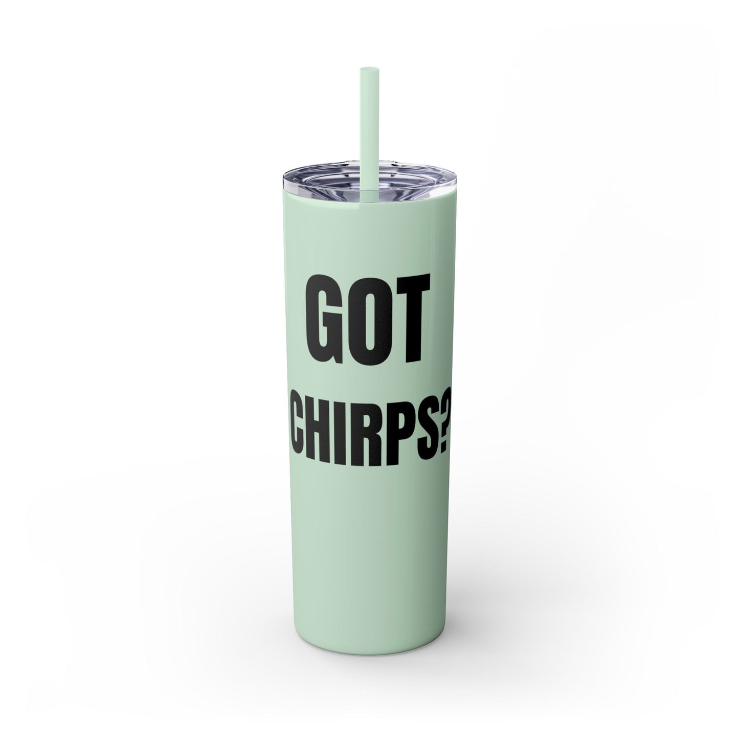 Got Chirps? Hockey Skinny Tumbler with Straw - Fun 20oz Drinkware