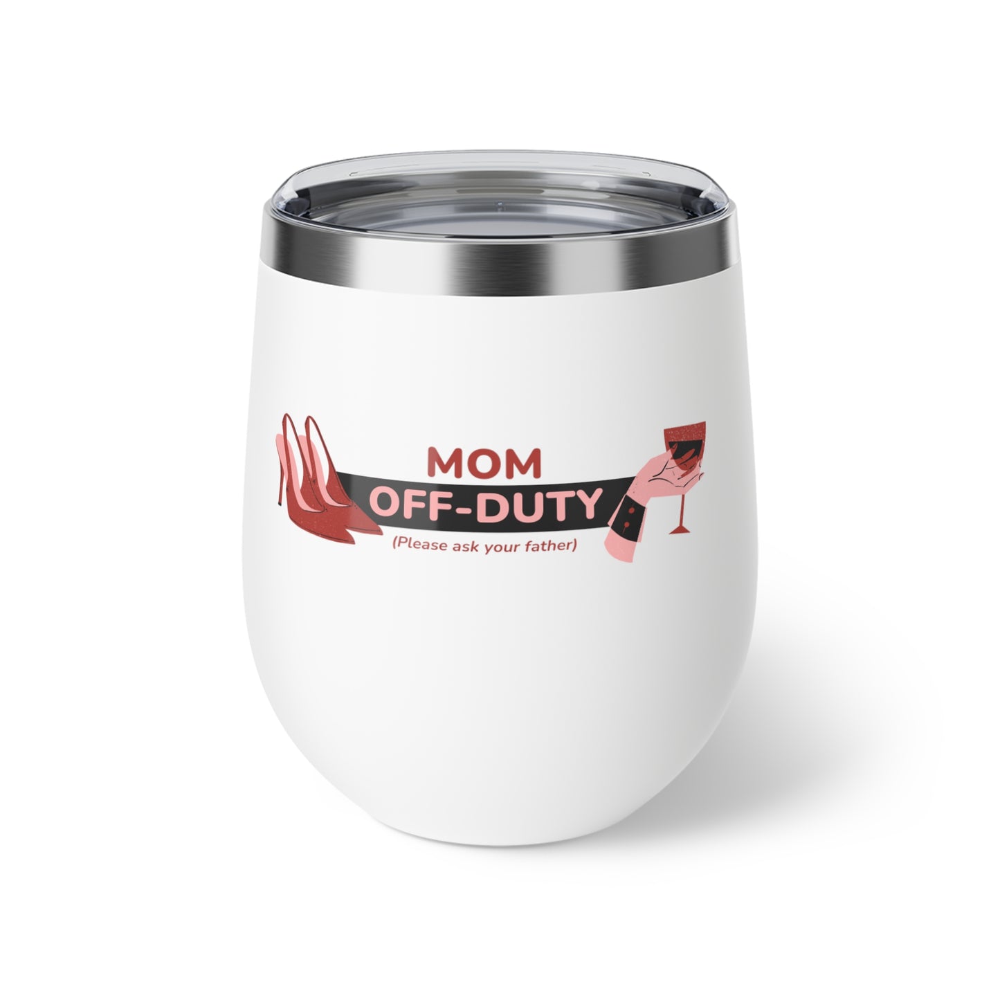 Mom Off-Duty Copper Insulated Cup - 12oz Wine Tumbler