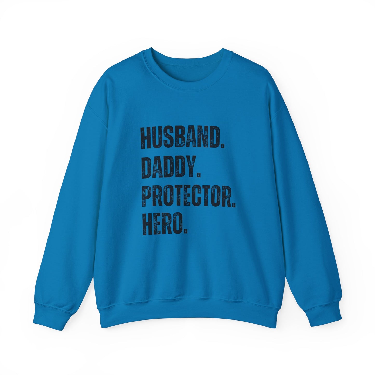 Husband Daddy Protector Hero Sweatshirt | Unisex Heavy Blend Crewneck