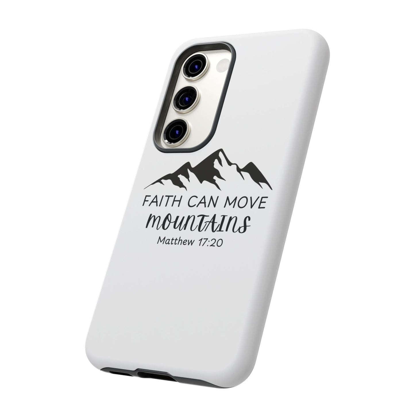 Inspirational Phone Case - Faith Can Move Mountains