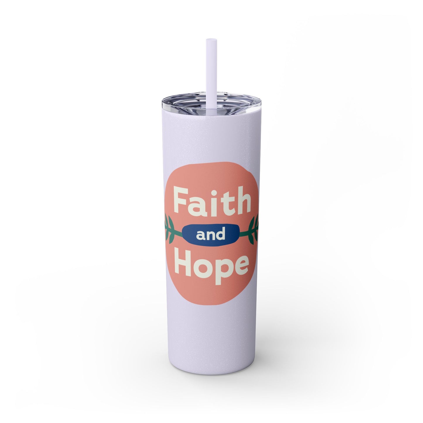 Faith and Hope Skinny Tumbler with Straw | 20oz Inspirational Travel Cup