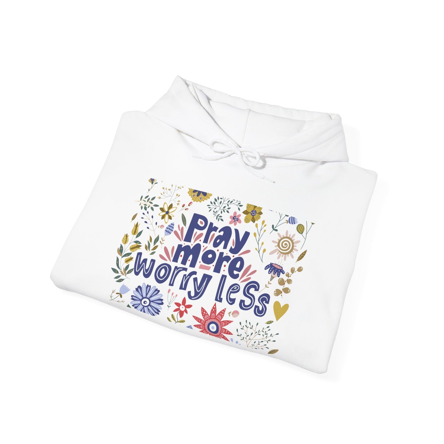 Pray More Worry Less Hooded Sweatshirt - Unisex Heavy Blend