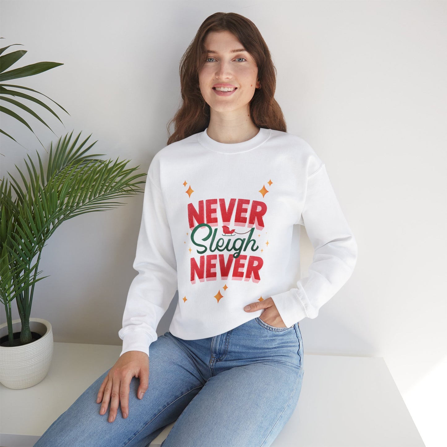 Never Sleigh Never Crewneck Sweatshirt - Unisex Holiday Comfort