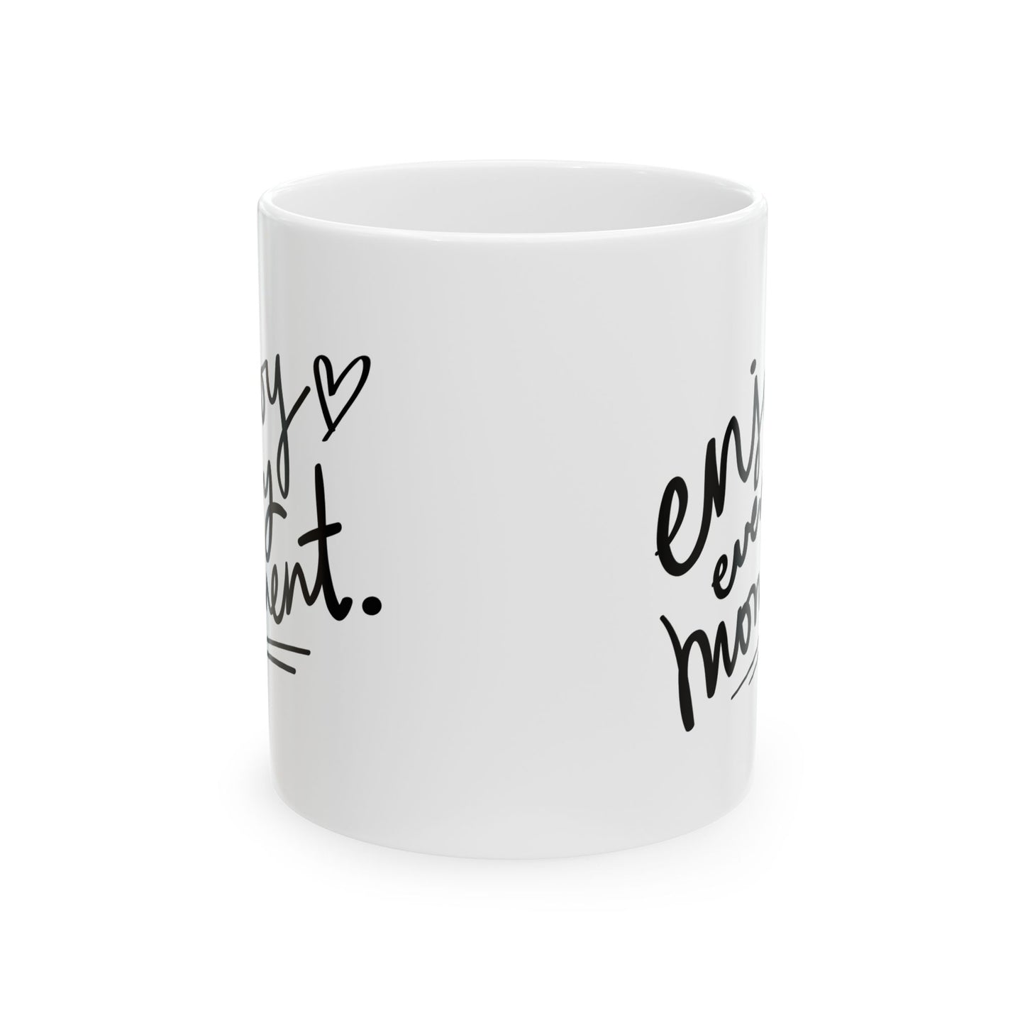 Inspirational Ceramic Mug - "Enjoy Every Moment" - Perfect Gift for Coffee Lovers
