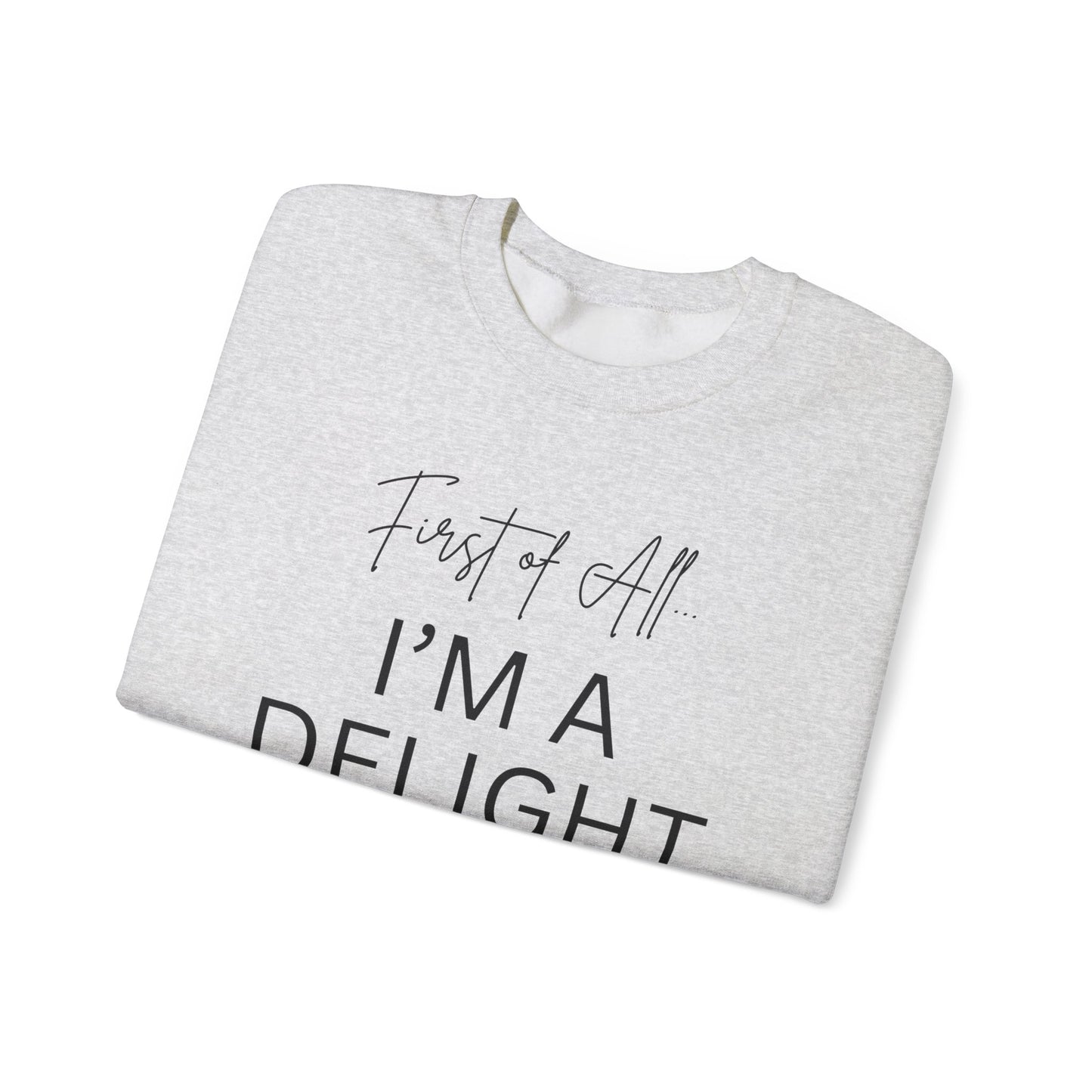 I'm A Delight Crewneck Sweatshirt - Unisex Heavy Blend™