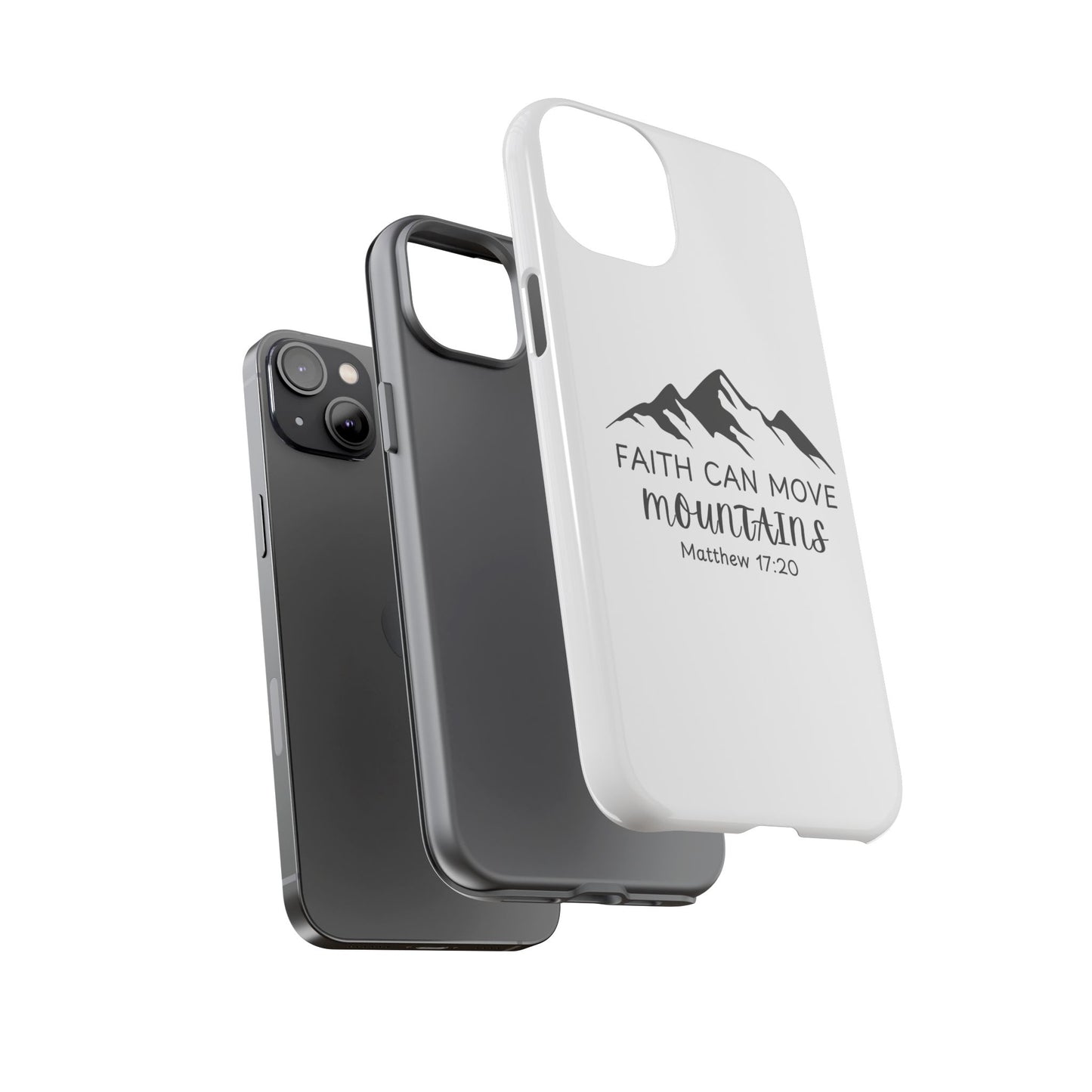 Inspirational Phone Case - Faith Can Move Mountains