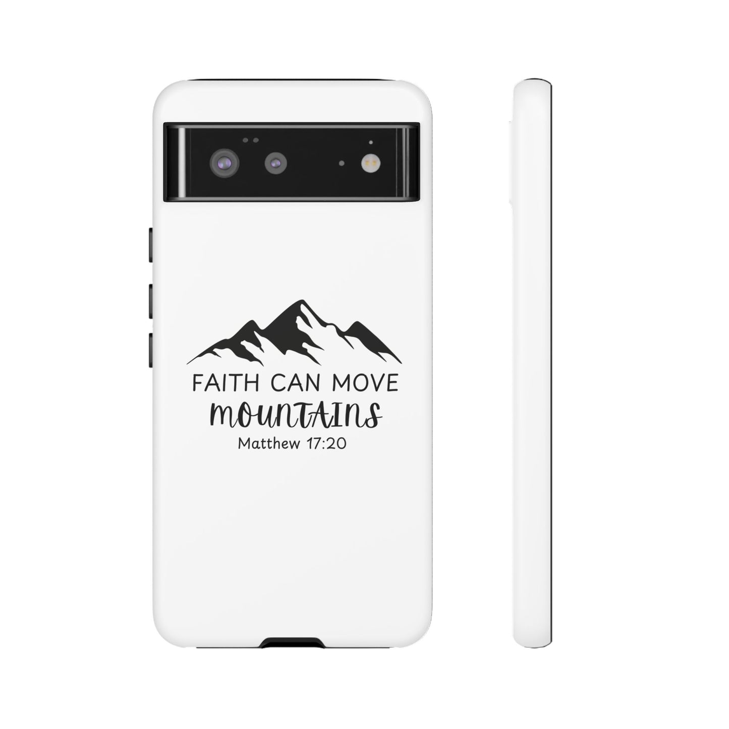 Inspirational Phone Case - Faith Can Move Mountains