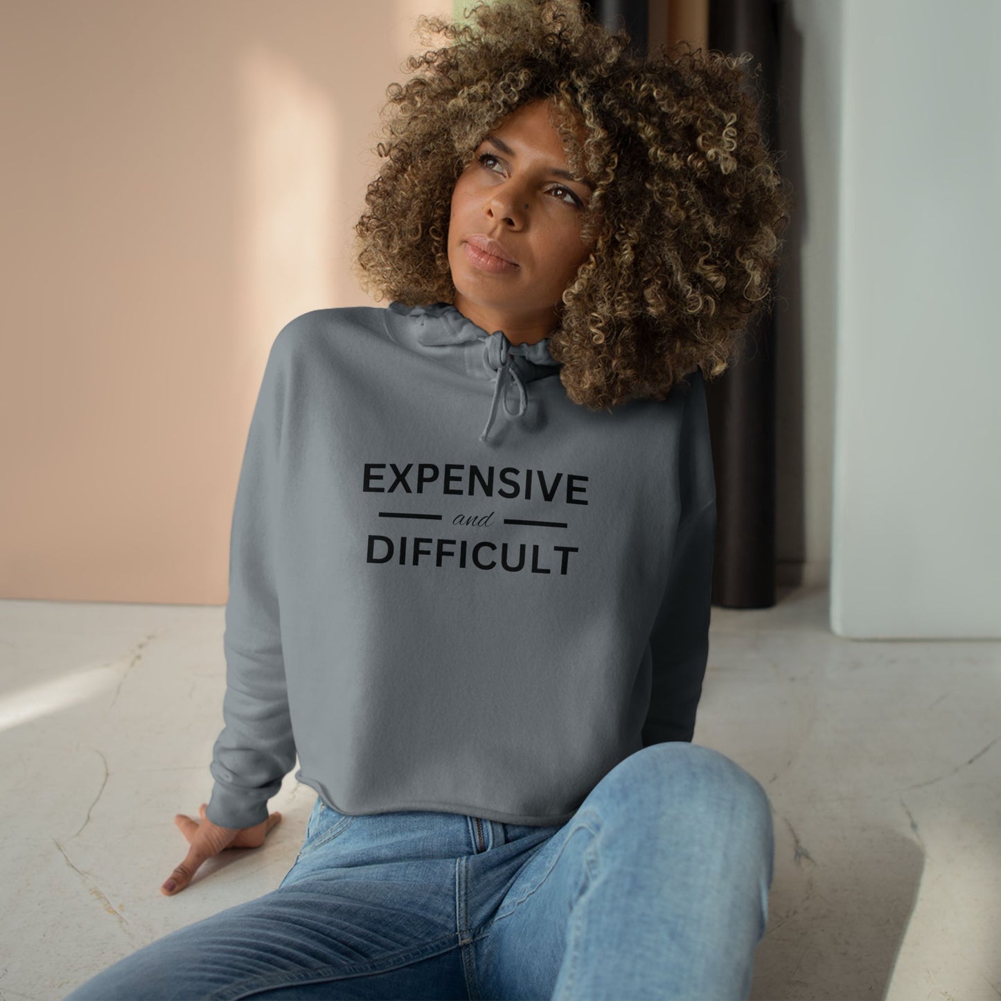 Expensive and Difficult Crop Hoodie - Trendy Fashion for Empowered Individuals