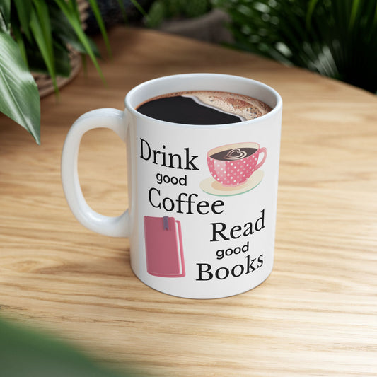 Coffee Lover's Ceramic Mug - 'Drink Good Coffee, Read Good Books' - Perfect Gift for Bookworms