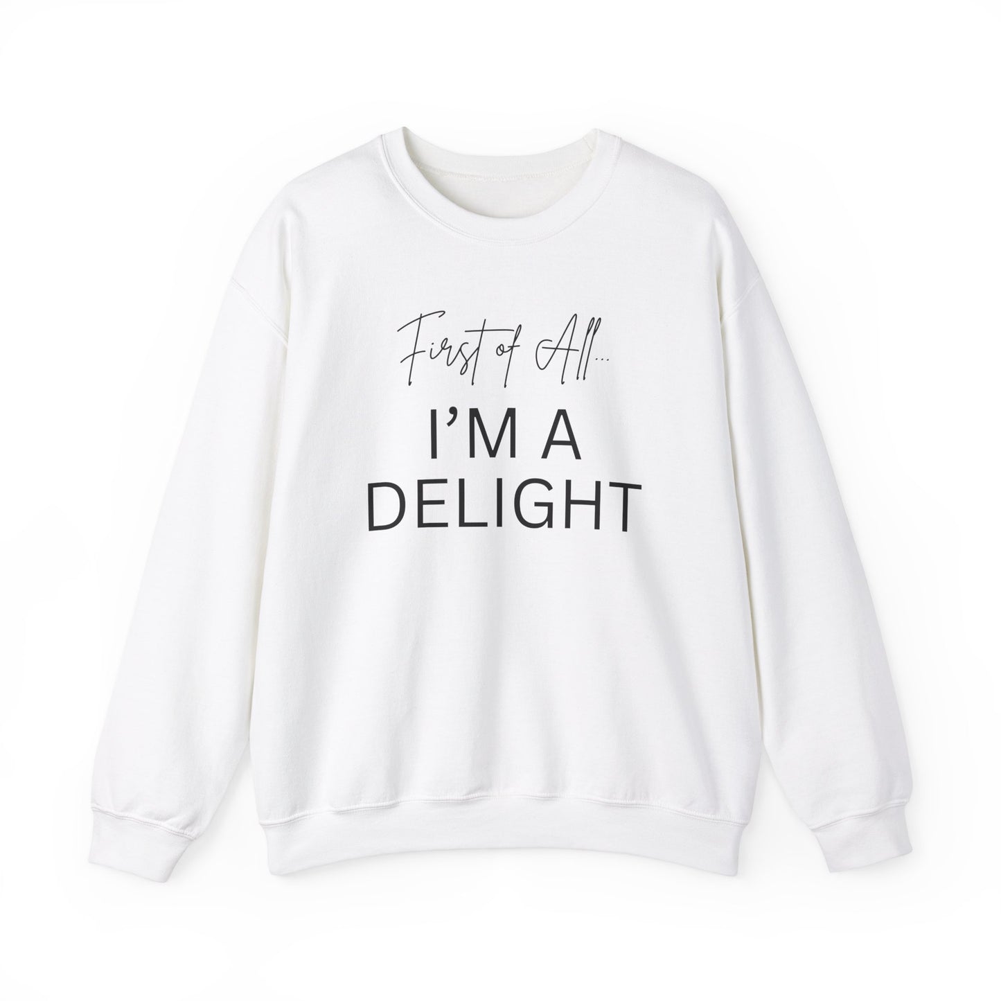 I'm A Delight Crewneck Sweatshirt - Unisex Heavy Blend™