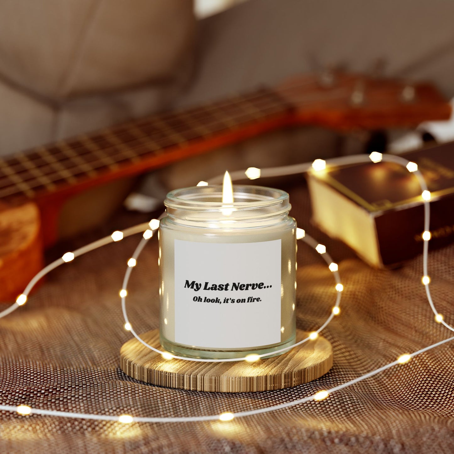 Humorous Scented Candle - "My Last Nerve" - Coconut Apricot Wax (4oz & 9oz)