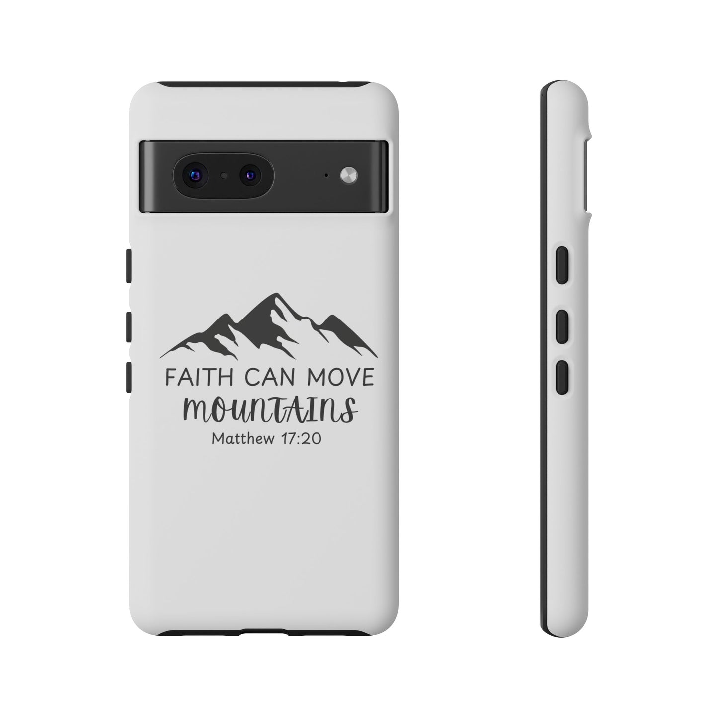 Inspirational Phone Case - Faith Can Move Mountains