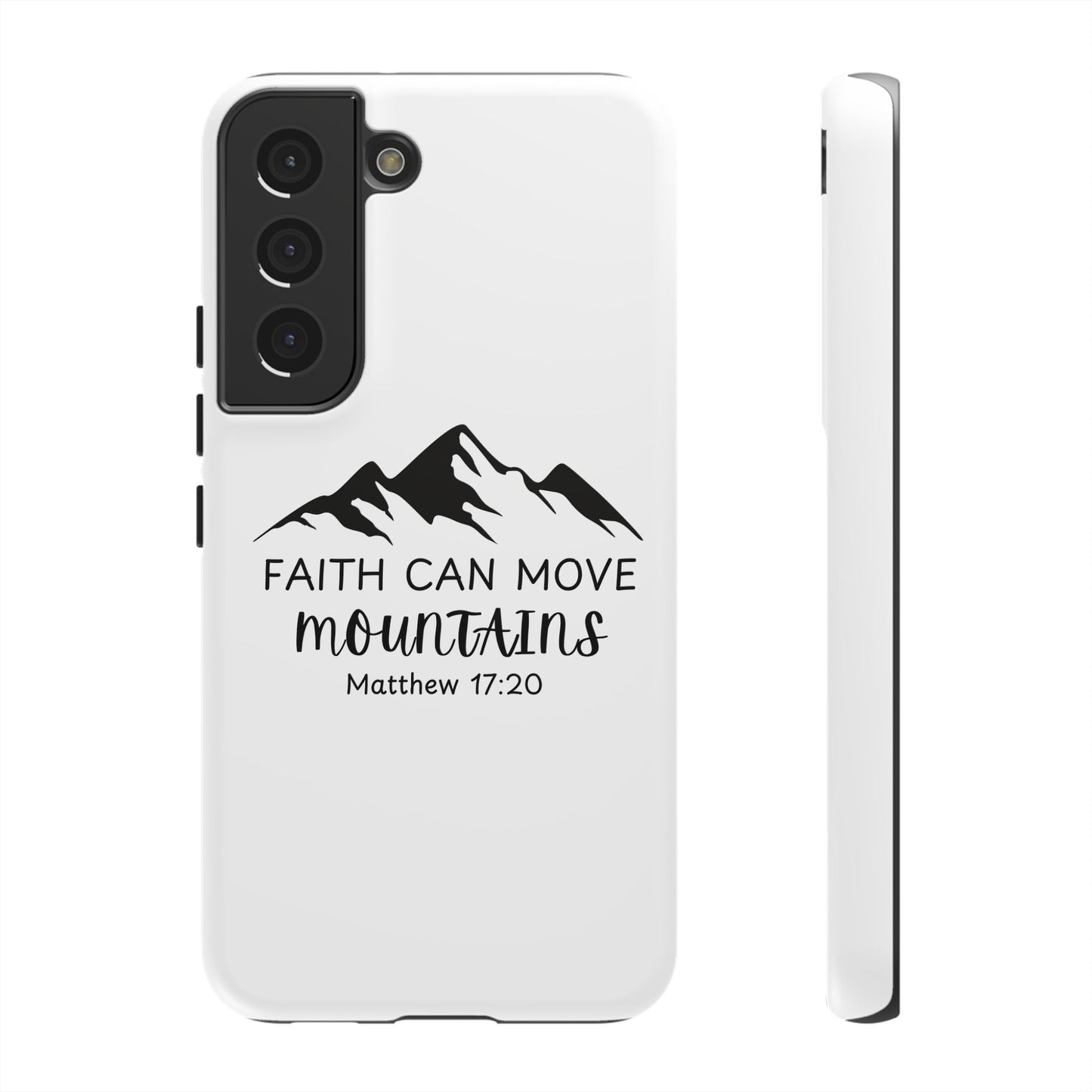 Inspirational Phone Case - Faith Can Move Mountains