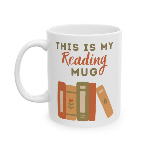 This is my reading mug - Ceramic Mug - Perfect Gift for Tea & Coffee Lovers