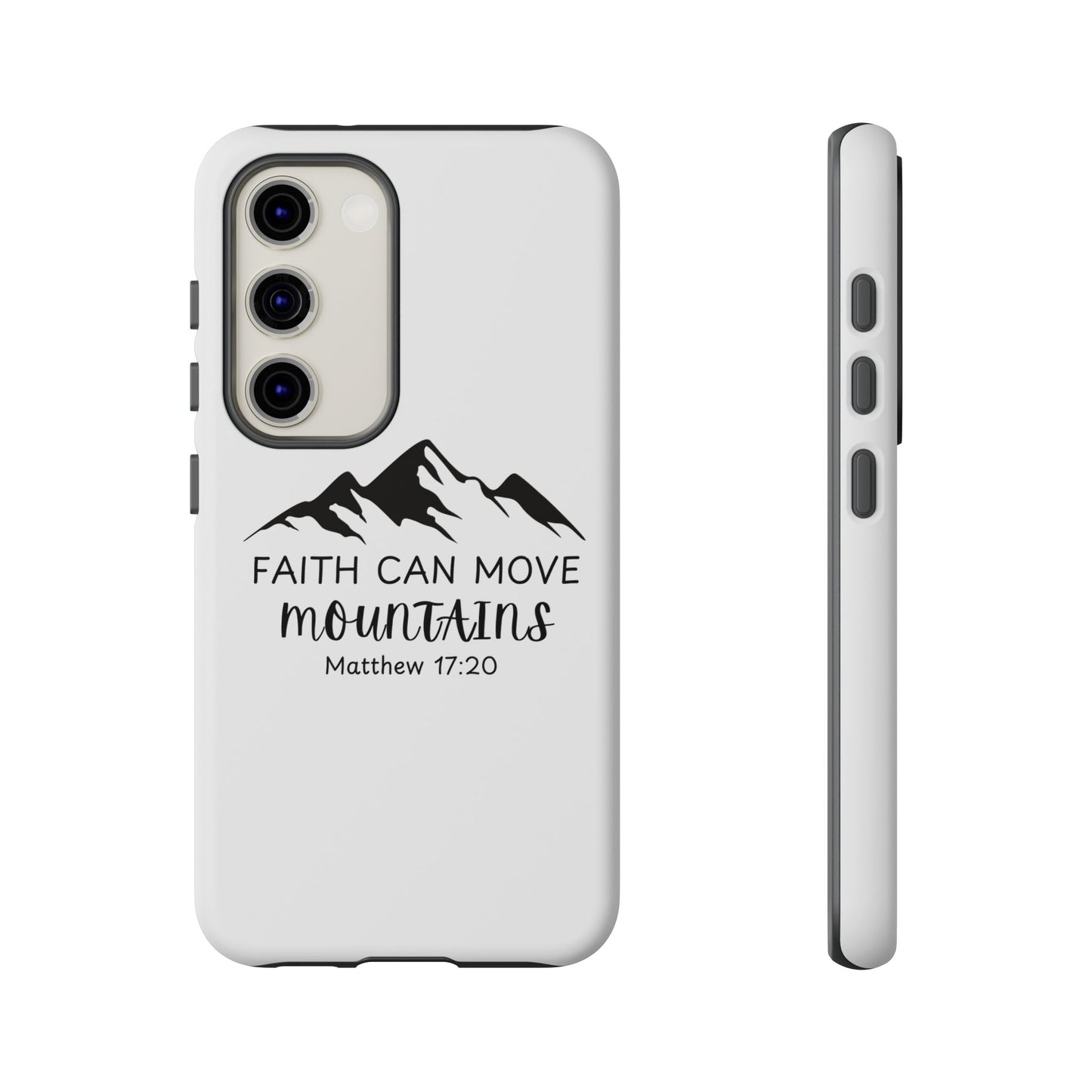 Inspirational Phone Case - Faith Can Move Mountains