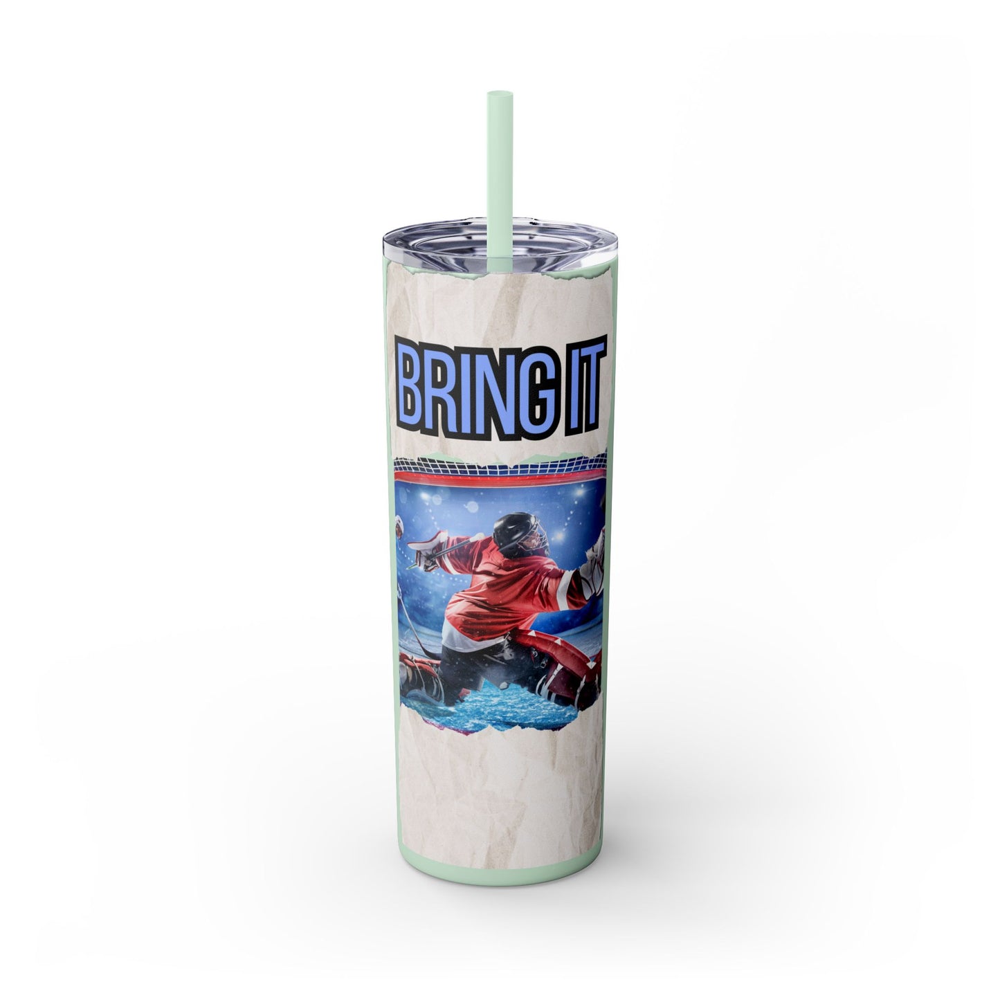 Motivational 20oz Skinny Tumbler - 'BRING IT' Sports Drinkware for Hockey Goalie