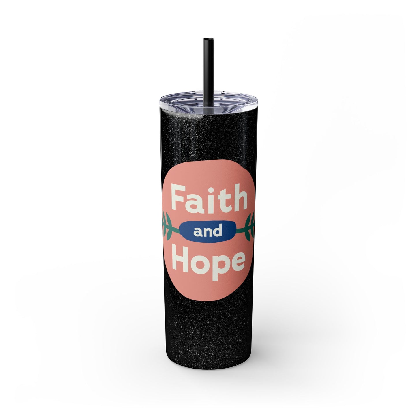 Faith and Hope Skinny Tumbler with Straw | 20oz Inspirational Travel Cup