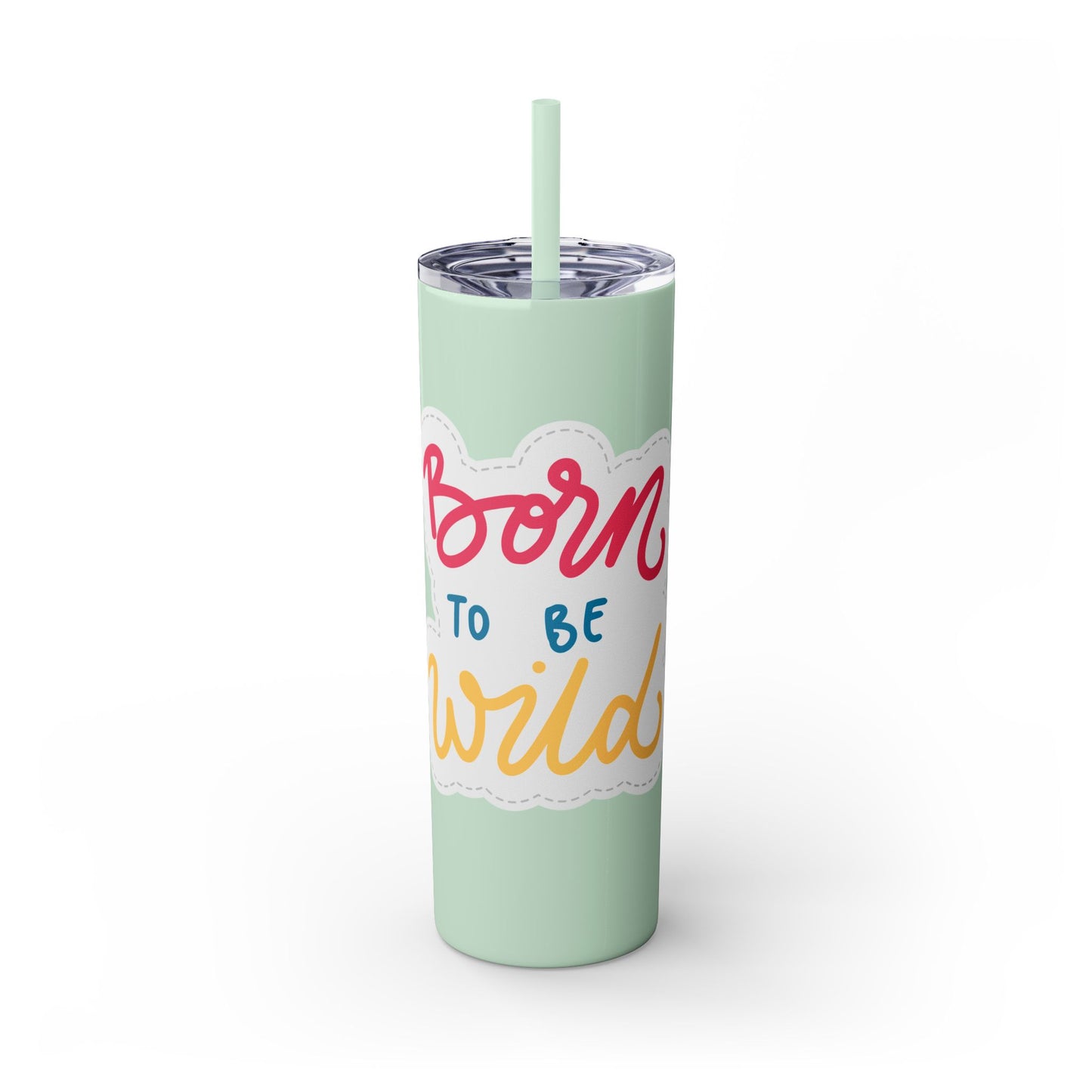 Born to be Wild 20oz Skinny Tumbler with Straw - Fun and Stylish Drinkware