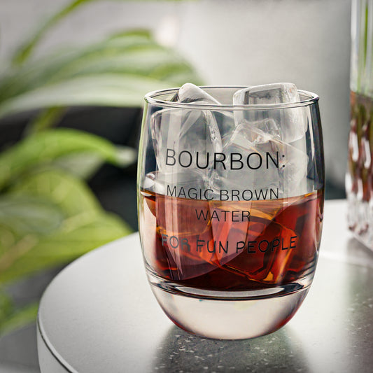 Funny Bourbon Whiskey Glass - Perfect Gift for Bourbon Lovers