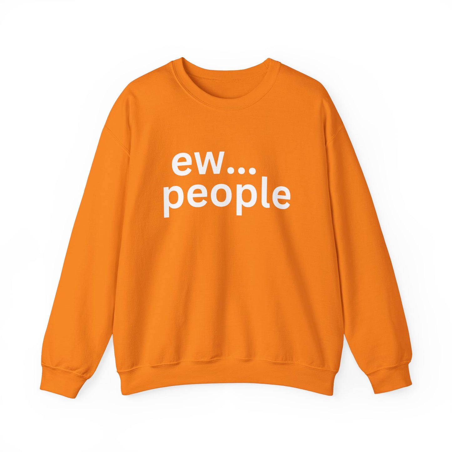 Funny Unisex Heavy Blend Sweatshirt - "ew... people"