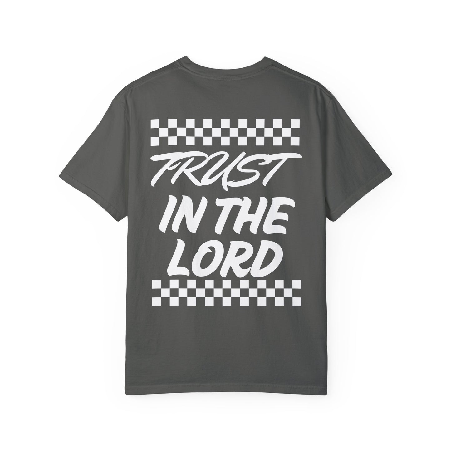 Trust in the Lord Design Unisex Garment-Dyed T-shirt