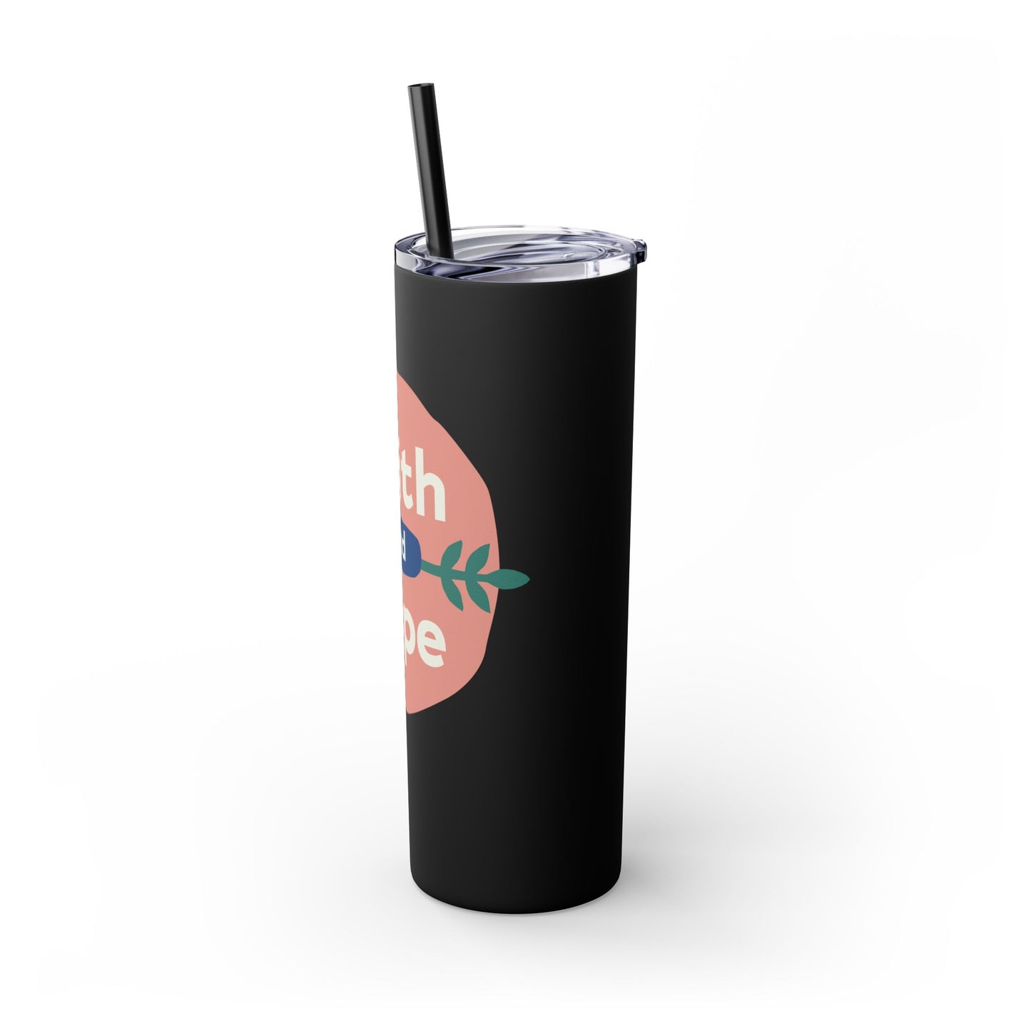 Faith and Hope Skinny Tumbler with Straw | 20oz Inspirational Travel Cup