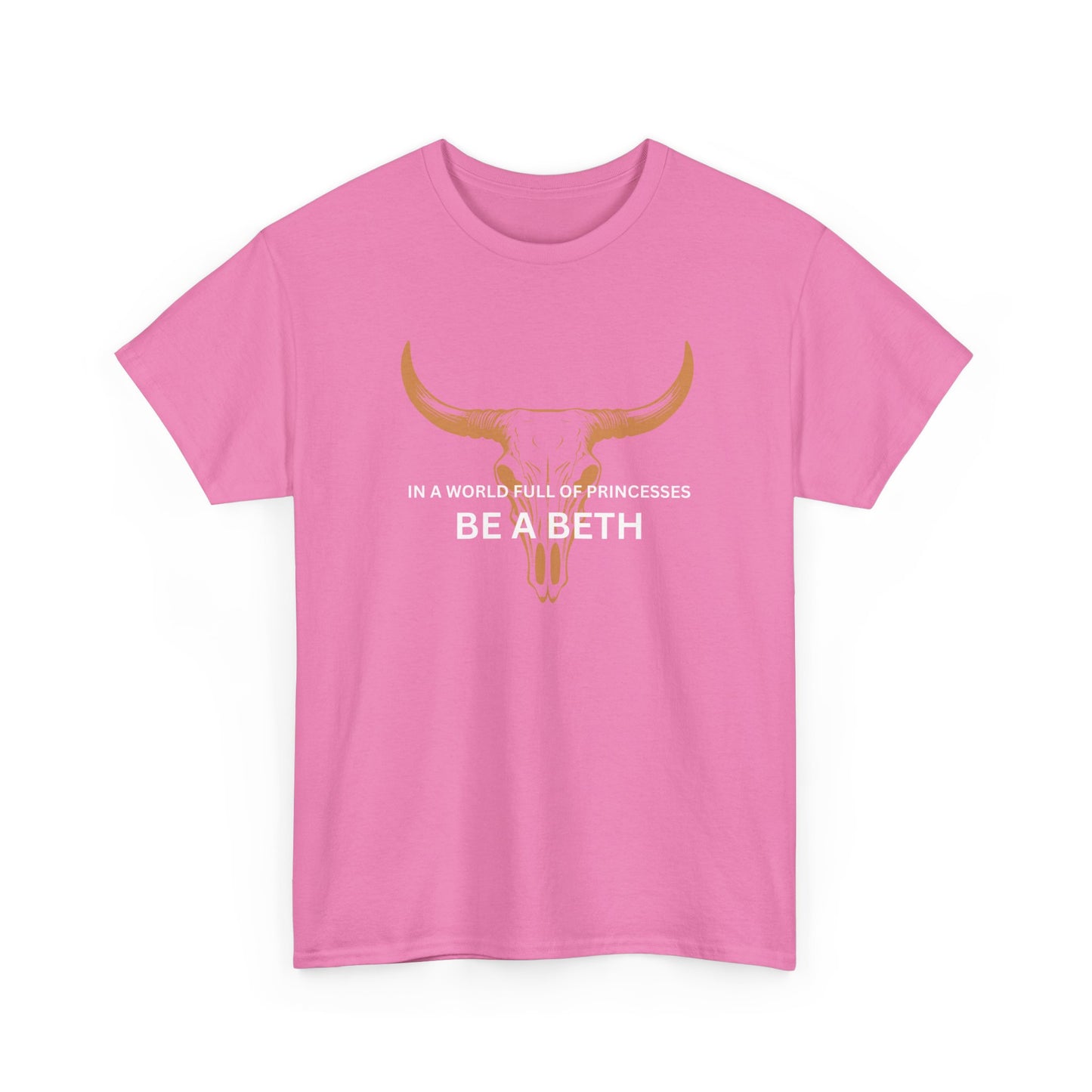 'Be a Beth', Casual Wear, Gift for Strong Women, Western Style, Everyday Comfort, Unique Statement