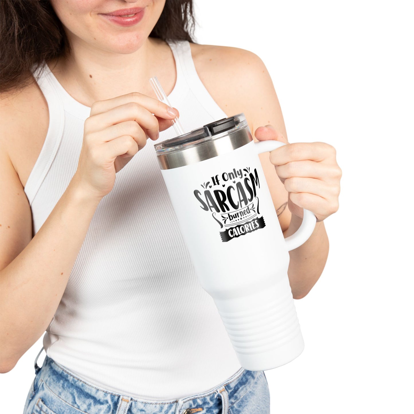 Funny Sarcasm Insulated Travel Mug - 40oz