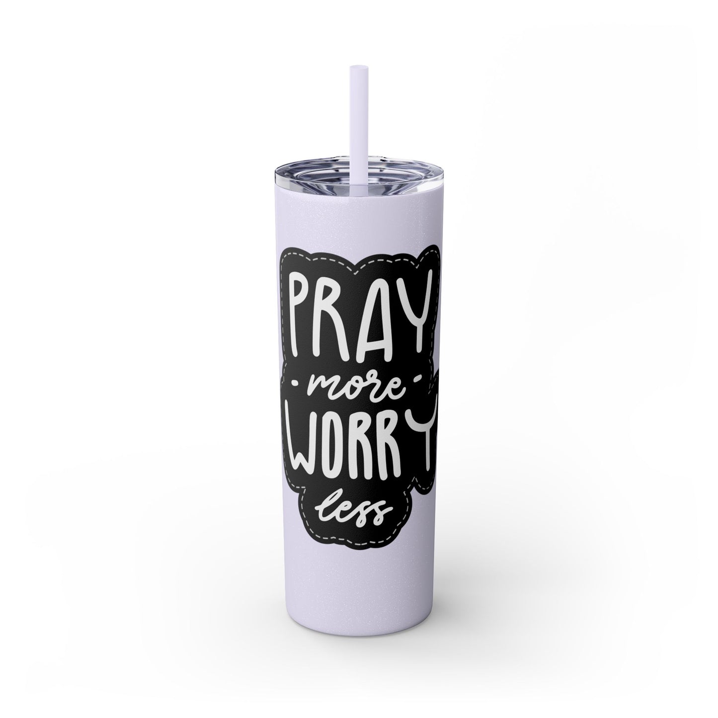 20oz Motivational Skinny Tumbler with Straw - "Pray More, Worry Less"